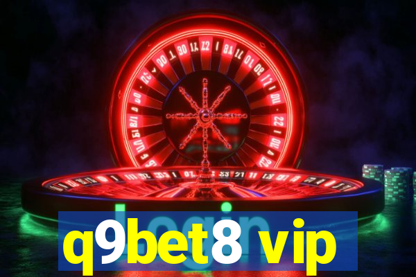 q9bet8 vip